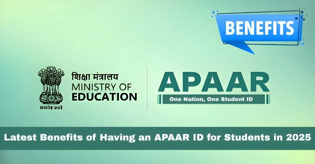 Latest Benefits of Having an APAAR ID for Students (2025)
