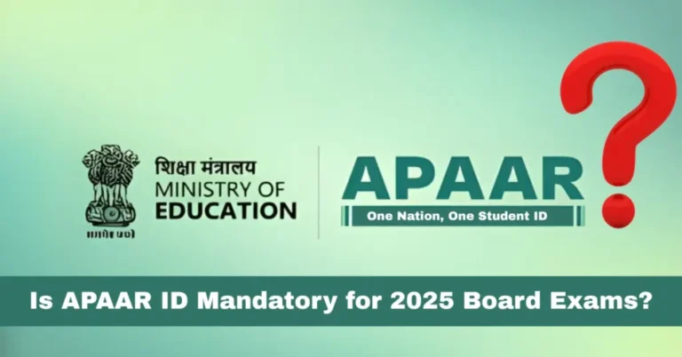 Is APAAR ID Mandatory for 2025 Board Exams? — Complete Guide
