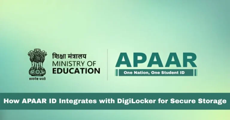 How APAAR ID Integrates with DigiLocker for Secure Storage