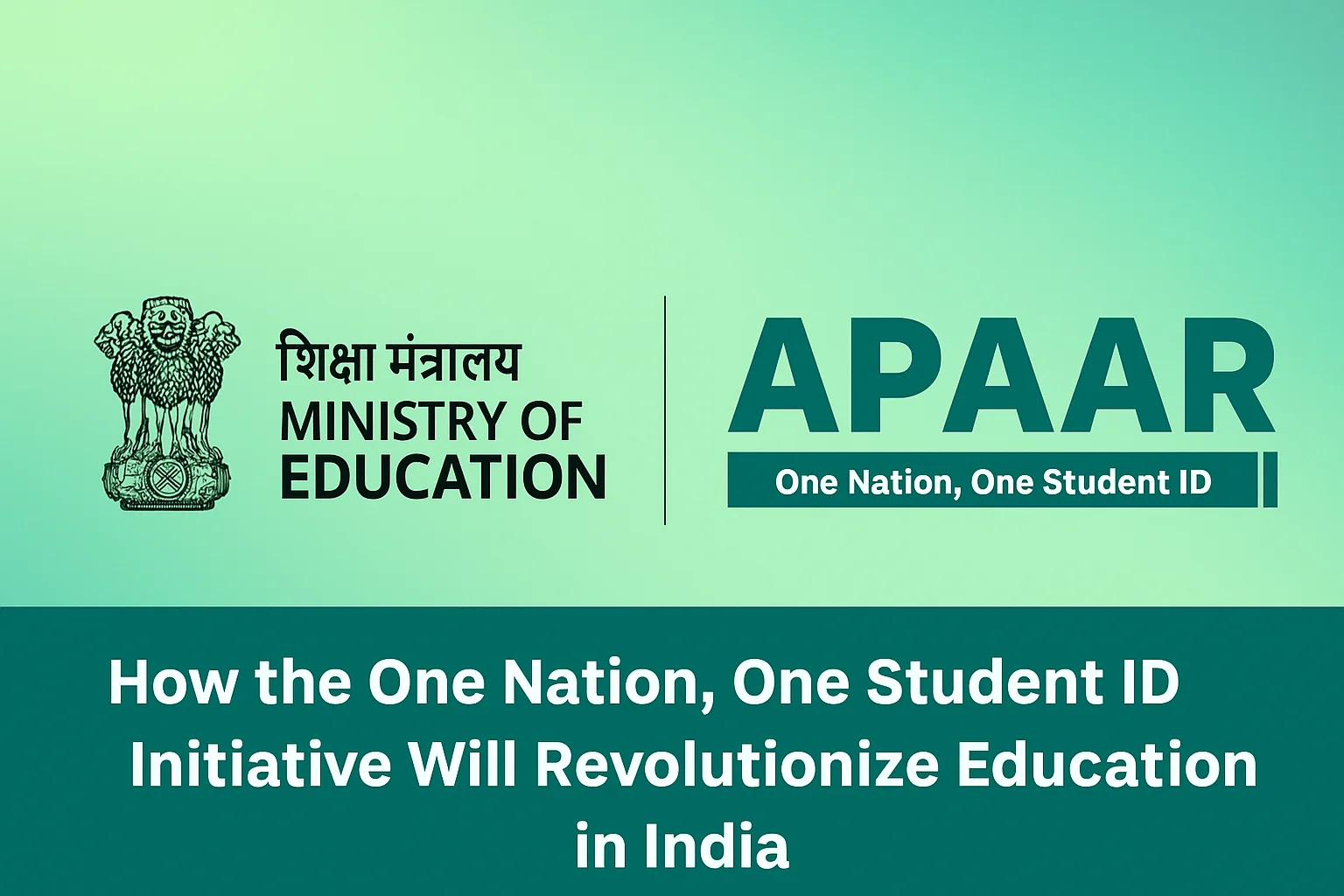 Why One Nation, One Student ID Matters for Future in 2025