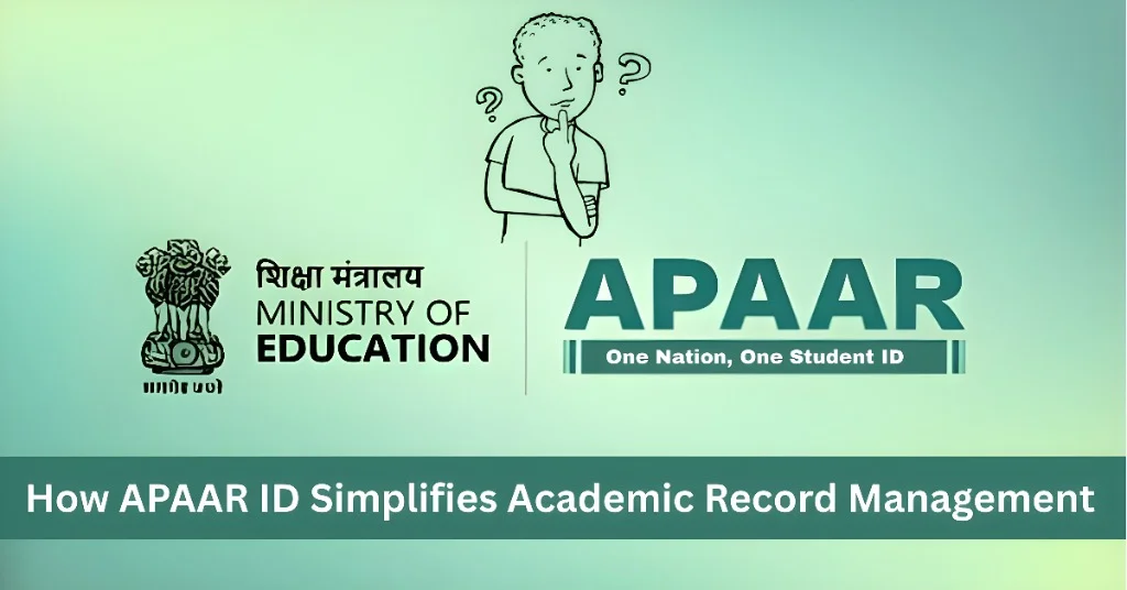 How APAAR ID Simplifies Academic Record Management
