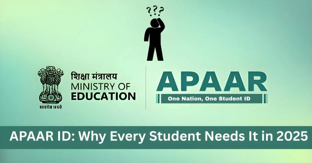 APAAR ID: Why Every Student Needs It in 2025
