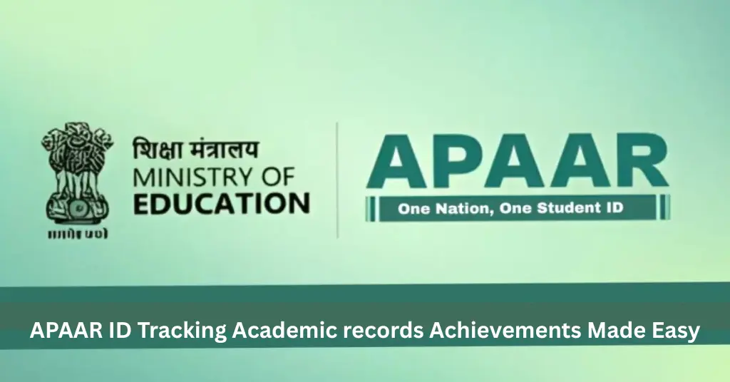 APAAR ID: Tracking Academic Records and Achievements Made Easy