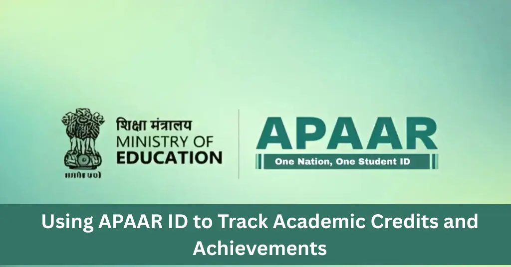 Using APAAR ID to Track Academic Credits and Achievements